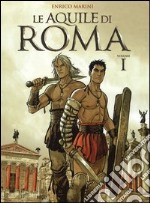 Le aquile di Roma. Vol. 1 libro