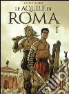 Le aquile di Roma. Vol. 1 libro