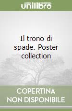 Il trono di spade. Poster collection libro