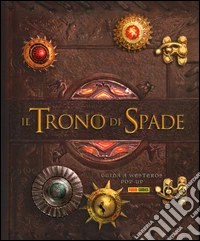 Il trono di spade. Guida a Westeros. Libro pop-up libro
