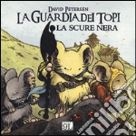 La scure nera. La guardia dei topi. Vol. 2 libro