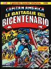 Le battaglie del bicentenario. Capitan America libro