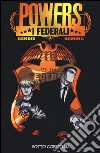 Sotto copertura. Powers: i federali. Vol. 1 libro