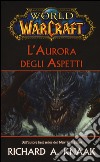 L'aurora degli Aspetti. World of Warcraft libro