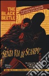 Senza via di scampo. The Black Beetle. Vol. 1 libro