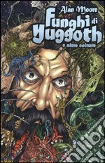 Funghi di Yuggoth a altre colture