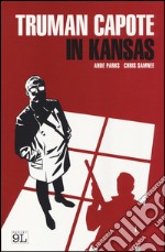 Truman Capote in Kansas libro