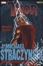 Momenti decisivi. Thor. Vol. 3 libro