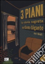 3 piani. La storia segreta dell'uomo gigante libro