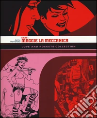 Maggie la meccanica. Love and Rockets collection. Locas. Vol. 1 libro