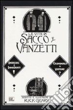 Le vite di Sacco e Vanzetti libro