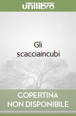 Gli scacciaincubi