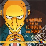 Il manuale per la conquista del mondo di C. Montgomery Burns