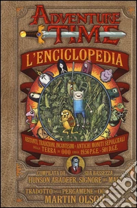 Adventure time. L'enciclopedia libro