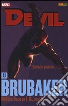Senza paura. Devil. Ed Brubaker Michael Lark collection. Vol. 4 libro
