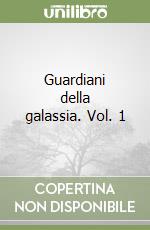 Guardiani della galassia. Vol. 1 libro