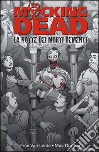 La notte dei morti dementi. The mocking dead libro