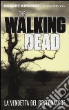 La vendetta del governatore. The walking dead. Vol. 2 libro