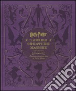 Harry Potter. Il libro delle creature magiche. Creature e piante dei film di Harry Potter. Con poster
