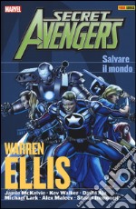 Salvare il mondo. Secret Avengers libro