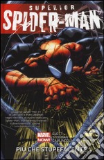 Più che stupefacente. Superior Spider-Man. Vol. 1 libro