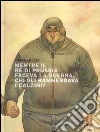 Mentre il re di Prussia faceva la guerra, chi gli rammendava i calzini? libro