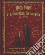 Harry Potter. I luoghi magici dei film libro