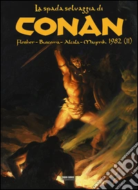 La spada selvaggia di Conan (1982). Vol. 2