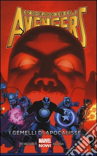 I gemelli di Apocalisse. Incredibili Avengers. Vol. 2 libro