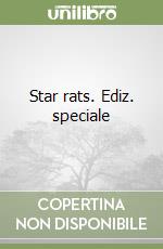 Star rats. Ediz. speciale libro