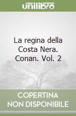 La regina della Costa Nera. Conan. Vol. 2 libro