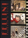 Fellini. Viaggio a Tulum e altre storie. Artist edition limited. Ediz. limitata libro