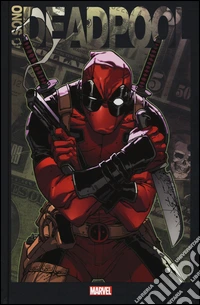 Io sono Deadpool libro