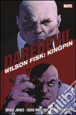 Wilson Fisk: Kingpin. Daredevil collection. Vol. 3 libro