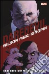 Wilson Fisk: Kingpin. Daredevil collection. Vol. 3 libro