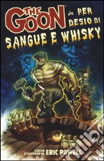 The Goon. Vol. 13: Per desio di sangue e whisky libro