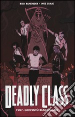 1987. Gioventù reganiana. Deadly class. Vol. 1 libro