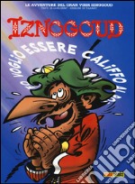 Iznogoud. Voglio essere califfo al posto del califfo. Vol. 5 libro