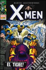La sconvolgente minaccia di El Tigre! X-Men. Vol. 3