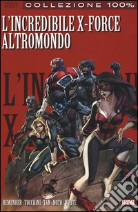 Altromondo. L'incredibile X-Force. Vol. 5 libro