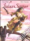 Indian Summer. Tutto ricominciò con un'estate indiana libro