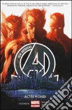 Altri mondi. New Avengers. Vol. 3 libro