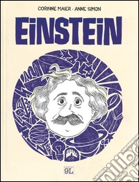 Einstein. Una biografia a fumetti libro