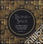 Le nobili casate del Continente Occidentale. Il trono di spade. Stagioni 1-5. Ediz. a colori libro