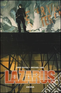 Lazarus. Vol. 2: Ascesa