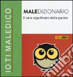 Il maledizionario. Il vero significato delle parole. Io ti maledico libro