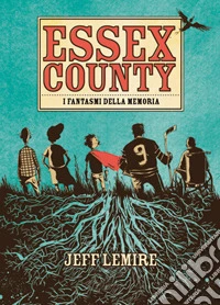 Essex County. I fantasmi della memoria