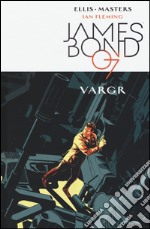 Vargr. James Bond 007. Vol. 1 libro