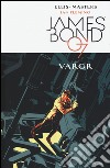 Vargr. James Bond 007. Vol. 1 libro