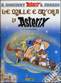 Le mille e un'ora di Asterix. Ediz. illustrata. Vol. 28 libro